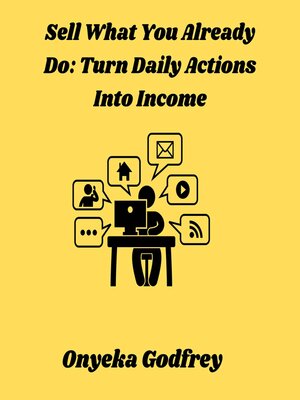 cover image of Sell What You Already Do